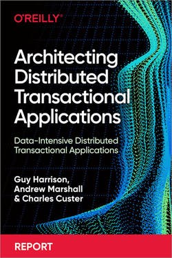 Architecting Distributed Transactional Applications by Guy Harrison, Andrew Marshall & Charles Custer