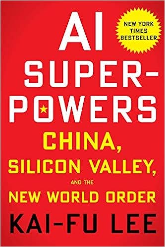 AI Superpowers by Kai-Fu Lee