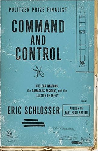 Command and Control by Eric Schlosser