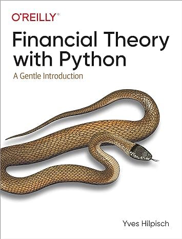Financial Theory with Python: A Gentle Introduction by Yves Hilpisch